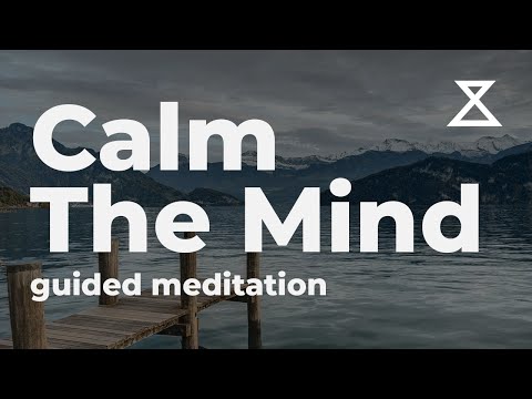 Guided Meditation to Calm the Mind (15 Minutes)